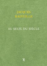 Au seuil du Siècle
