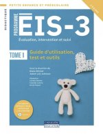 PROGRAMME EIS-3 - ÉVALUATION, INTERVENTION ET SUIVI TOME 1