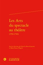 Les arts du spectacle au théatre (1550-1700)