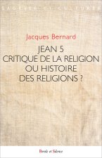 Jean V et le Jésus de l'Histoire : critique de la Religion ou histoire des religions ?