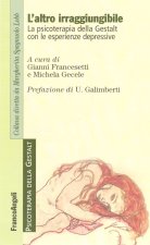 altro irraggiungibile. La psicoterapia della Gestalt con le esperienze depressive