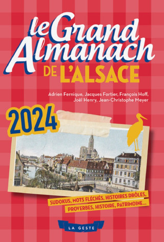GRAND ALMANACH DE L'ALSACE 2024 (GESTE)