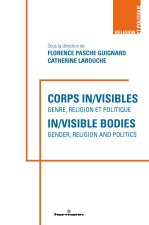 Corps in/visibles : genre, religion et politique