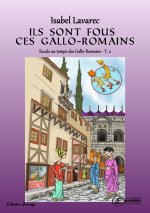 NAIS ET TOTOCHE - TUNNEL VERS LE PASSE - T2 : ILS SONT FOUS CES GALLO-ROMAINS