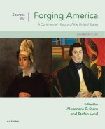 Sources for Forging America Volume One A Continental History of the United States (Paperback)