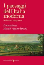 paesaggi dell'Italia moderna. Da Petrarca a Napoleone