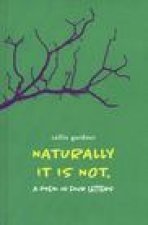 Naturally It Is Not