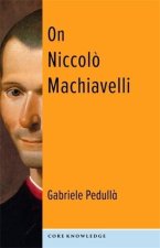 On Niccol? Machiavelli: The Bonds of Politics