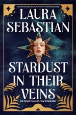 Stardust in Their Veins: Castles in Their Bones #2