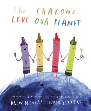 The Crayons Love Our Planet (Oliver Jeffers)(Twarda)