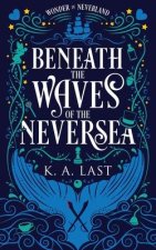 Beneath the Waves of the Neversea