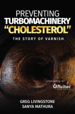 Preventing Turbomachinery Cholesterol: The Story of Varnish