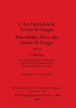 L'Art Pariétal de la Grotte de Gargas/Palaeolithic Art in the Grotte de Gargas, Part ii