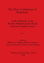 The Deya Conference of Prehistory, Part iv