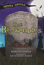 The Ghostly Tales of the Berkshires