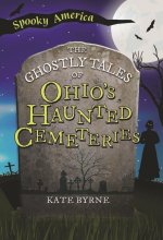 The Ghostly Tales of Ohio's Haunted Cemeteries