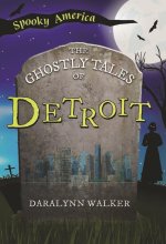The Ghostly Tales of Detroit