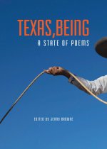 Texas, Being: A State of Poems