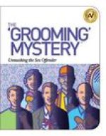 The Grooming Mystery: Unmasking the Sex Offender