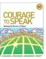 Courage to Speak: Blasting the Barriers of Silence