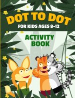 Dot to Dot for Kids Ages 8-12 | 100 Fun Connect the Dots Puzzles | Children's Activity Learning Book | Improves Hand-Eye Coordination | Workbook for K