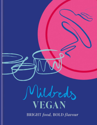 Mildreds Vegan: Bright Food, Bold Flavour