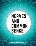 Nerves and Common Sense