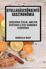 Gyulladáscsökkent?  Gasztronómia