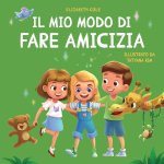 Il mio modo di fare amicizia