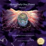 Quite Early One Planet