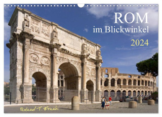 Rom im Blickwinkel (Wandkalender 2024 DIN A3 quer), CALVENDO Monatskalender