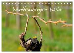 Württemberger Wein 2024 (Tischkalender 2024 DIN A5 quer), CALVENDO Monatskalender