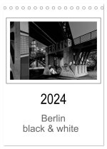 Berlin black & white (Tischkalender 2024 DIN A5 hoch), CALVENDO Monatskalender