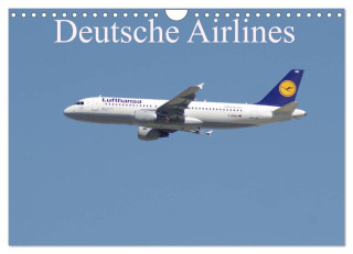 Deutsche Airlines (Wandkalender 2024 DIN A4 quer), CALVENDO Monatskalender