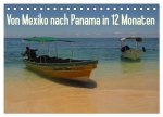 Von Mexiko nach Panama in 12 Monaten (Tischkalender 2024 DIN A5 quer), CALVENDO Monatskalender