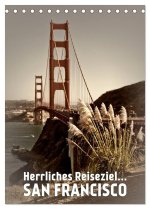 Herrliches Reiseziel... SAN FRANCISCO (Tischkalender 2024 DIN A5 hoch), CALVENDO Monatskalender