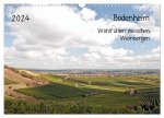 Bodenheim - Wohlfühlen zwischen Weinbergen (Wandkalender 2024 DIN A3 quer), CALVENDO Monatskalender