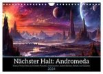 Nächster Halt Andromeda (Wandkalender 2024 DIN A4 quer), CALVENDO Monatskalender