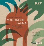 Mystische Fauna - Von der Liebe der Tiere