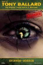 Tony Ballard - Reloaded, Band 16: Spinnen-Horror