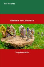 Wallfahrt der Leidenden