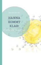 Hanna Kommt Klar !