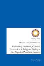 Rethinking Interfaith, Cultural, Ecumenical and Religious Dialouge in a Nigeria's Pluralistic Context