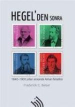 Hegelden Sonra - 1840-1900 Yillari Arasinda Alman Felsefesi Ciltli