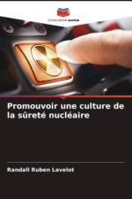 Promouvoir une culture de la s?reté nucléaire