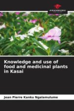 Knowledge and use of food and medicinal plants in Kasai