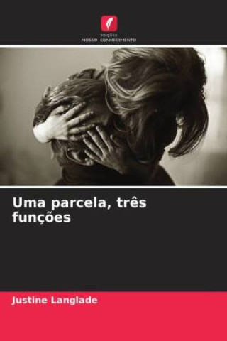 Uma parcela, tr?s funç?es