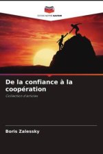 De la confiance ? la coopération