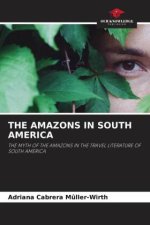 THE AMAZONS IN SOUTH AMERICA