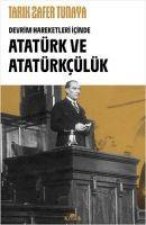 Atatürk ve Atatürkcülük - Devrim Hareketleri Icinde